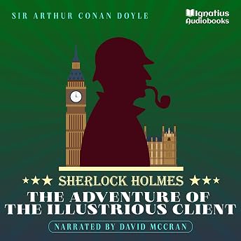The Adventure of the Illustrious Client Audiobook by Arthur Conan Doyle episode artwork