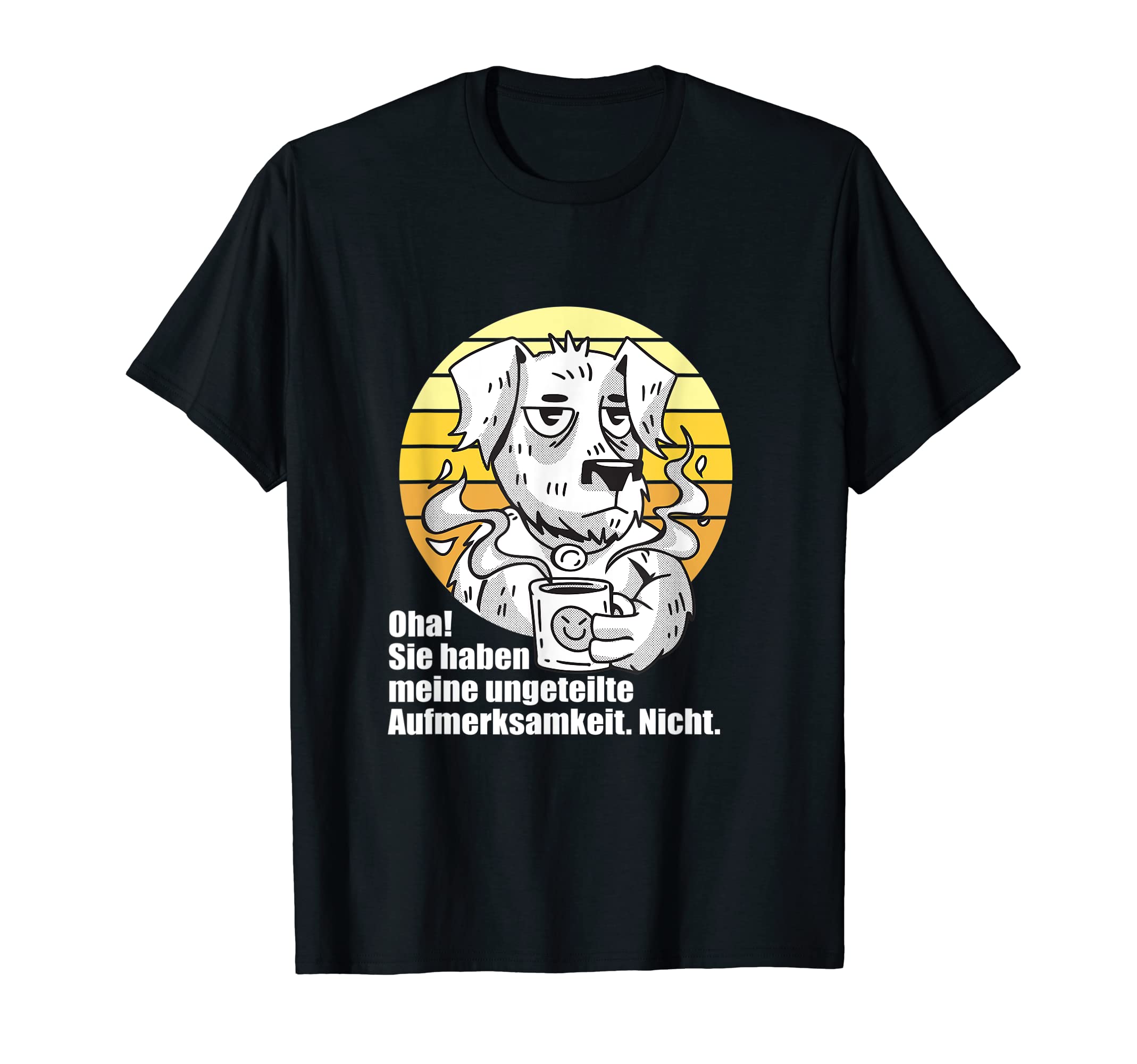 Hund Dog Coffee Funny Saying Oha! T-Shirt