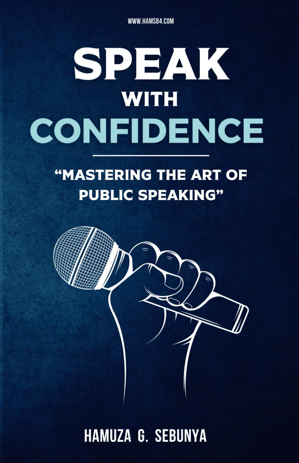 Speak With Confidence: Mastering The Art of Public Speaking