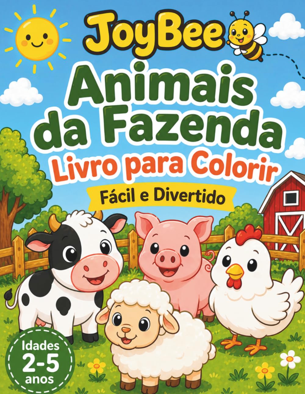 Animais da Fazenda: Livro para Colorir (JoyBee Pequenos Exploradores)