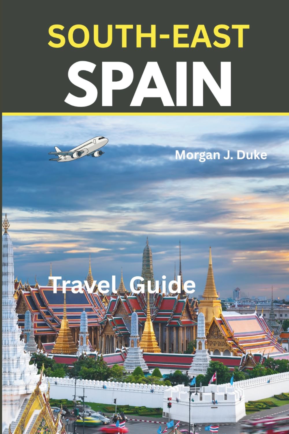 Southeast Spain Travel Guide: Explore with confidence, over 50 things to do
