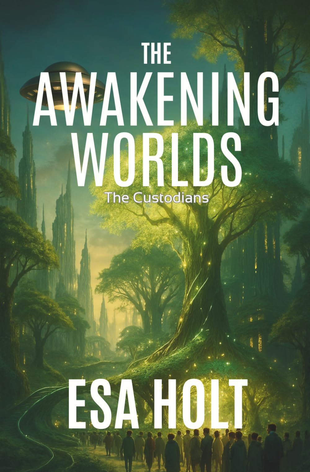 The Awakening Worlds: A Custodians Novel of Evolution and Survival (The Custodians)