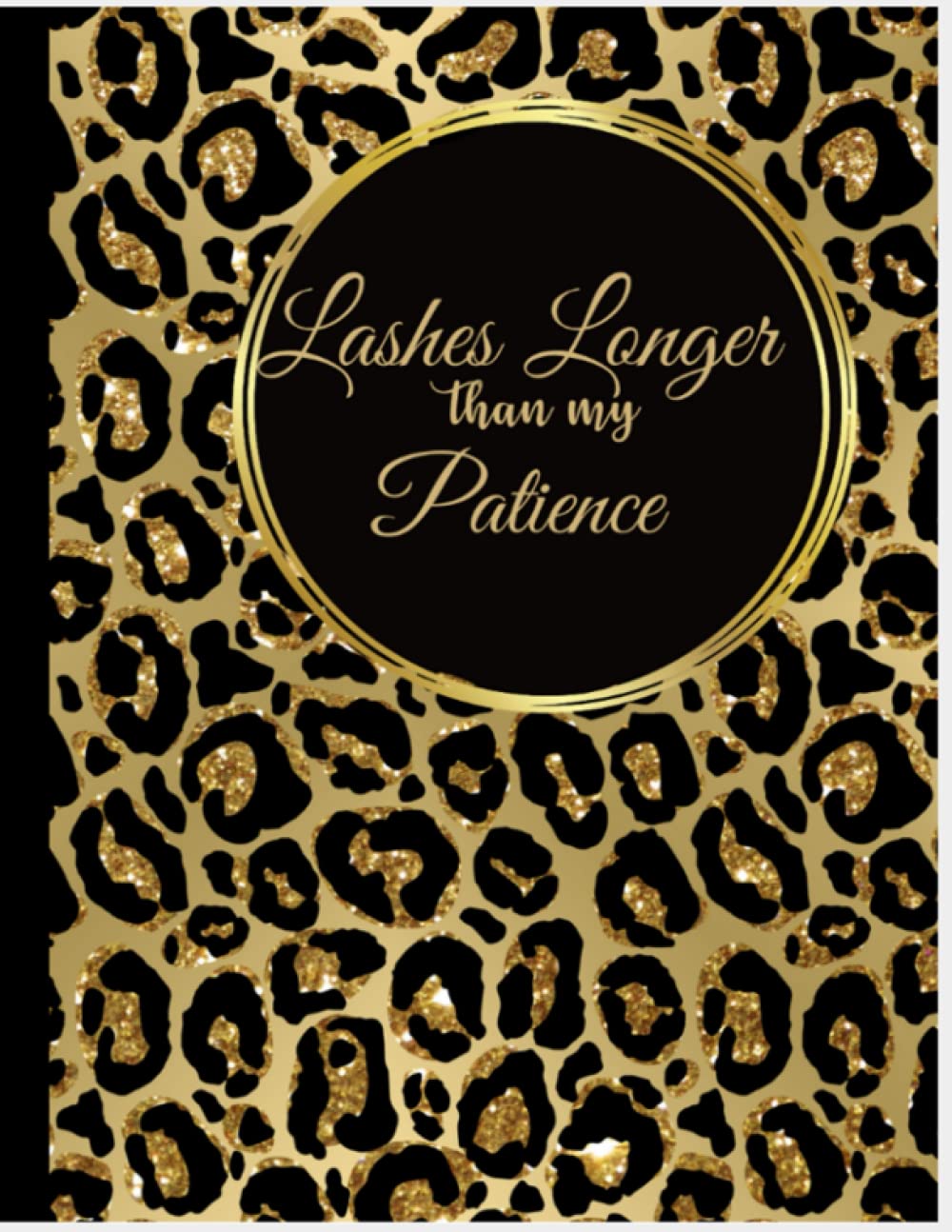 LASHES LONGER THAN MY PATIENCE: NOTEBOOK