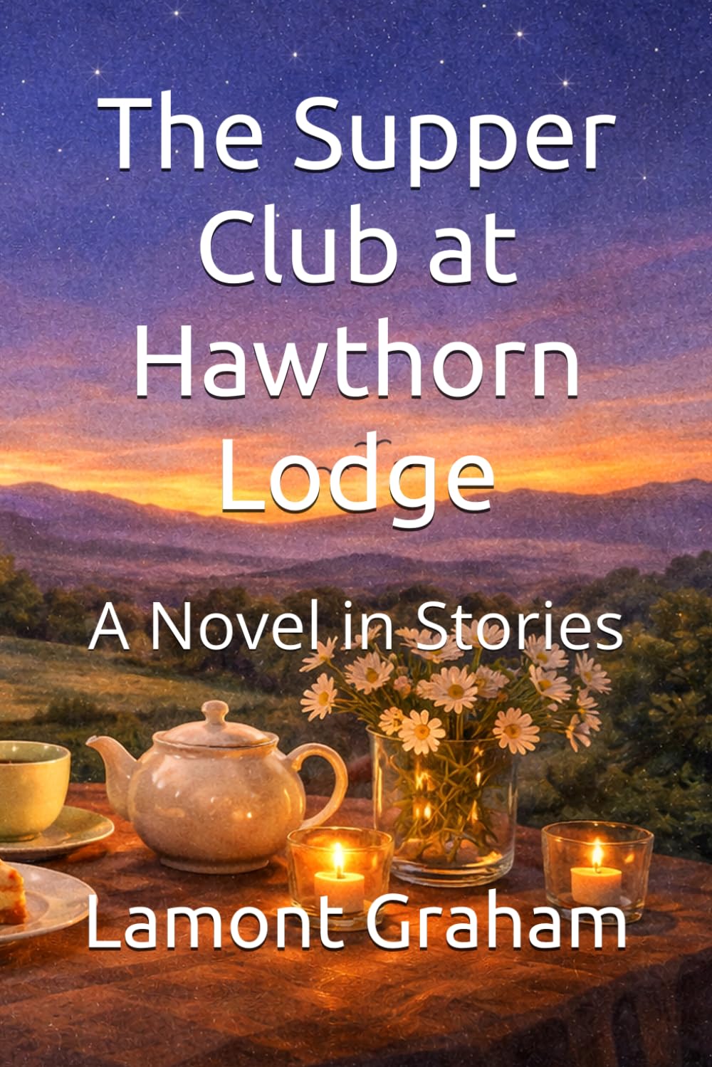 The Supper Club at Hawthorn Lodge: A Novel in Stories