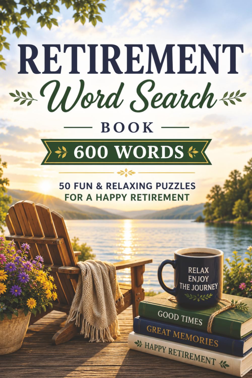Retirement Word Search Book: Easy Does It: Large-Print Word Searches for a Stress-Free Retirement. Stay Sharp: Brain-Boosting Word Searches for Active Retirees.