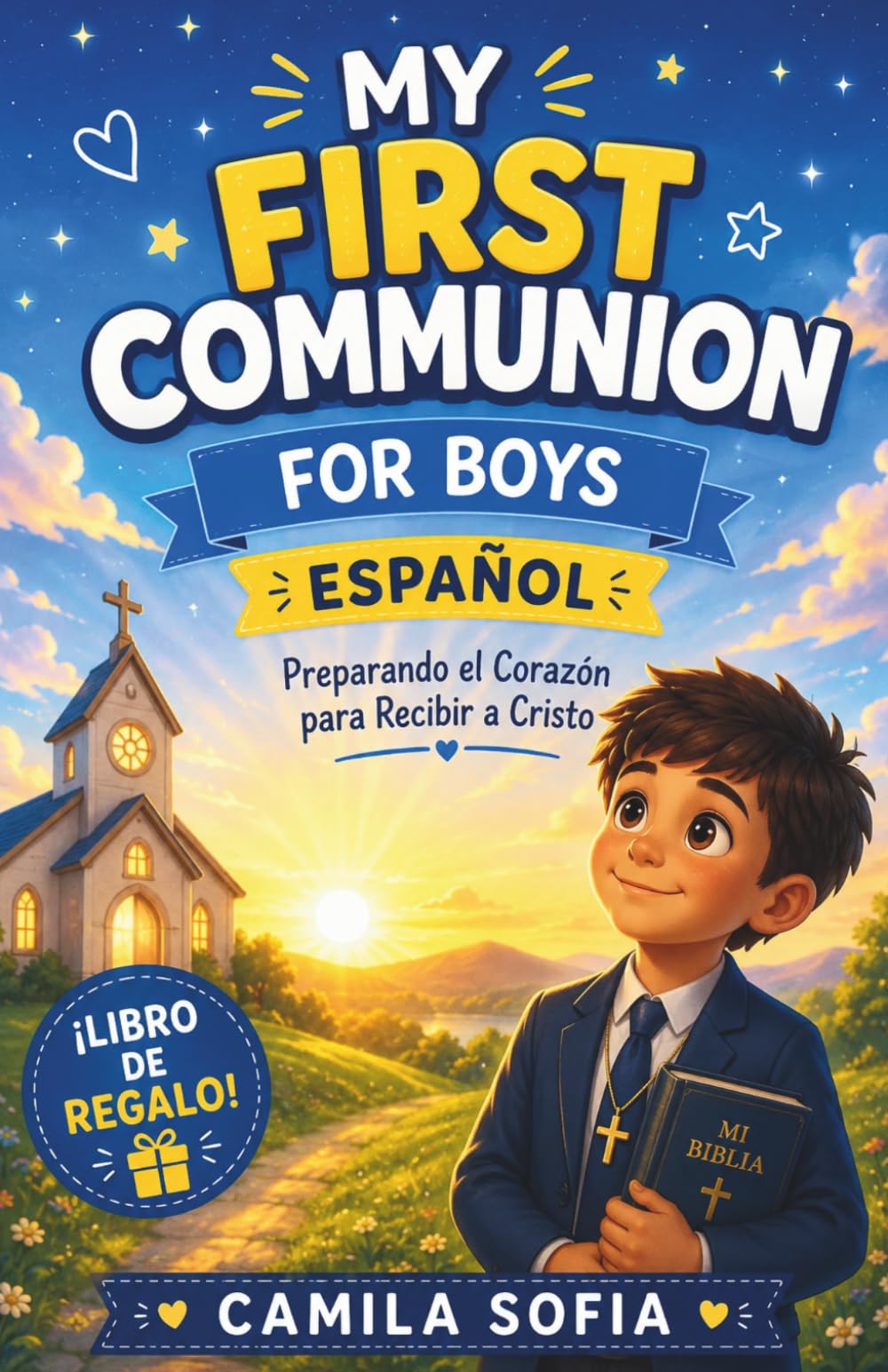 My First Communion For Boys Español: Preparando el Corazón para Recibir a Cristo