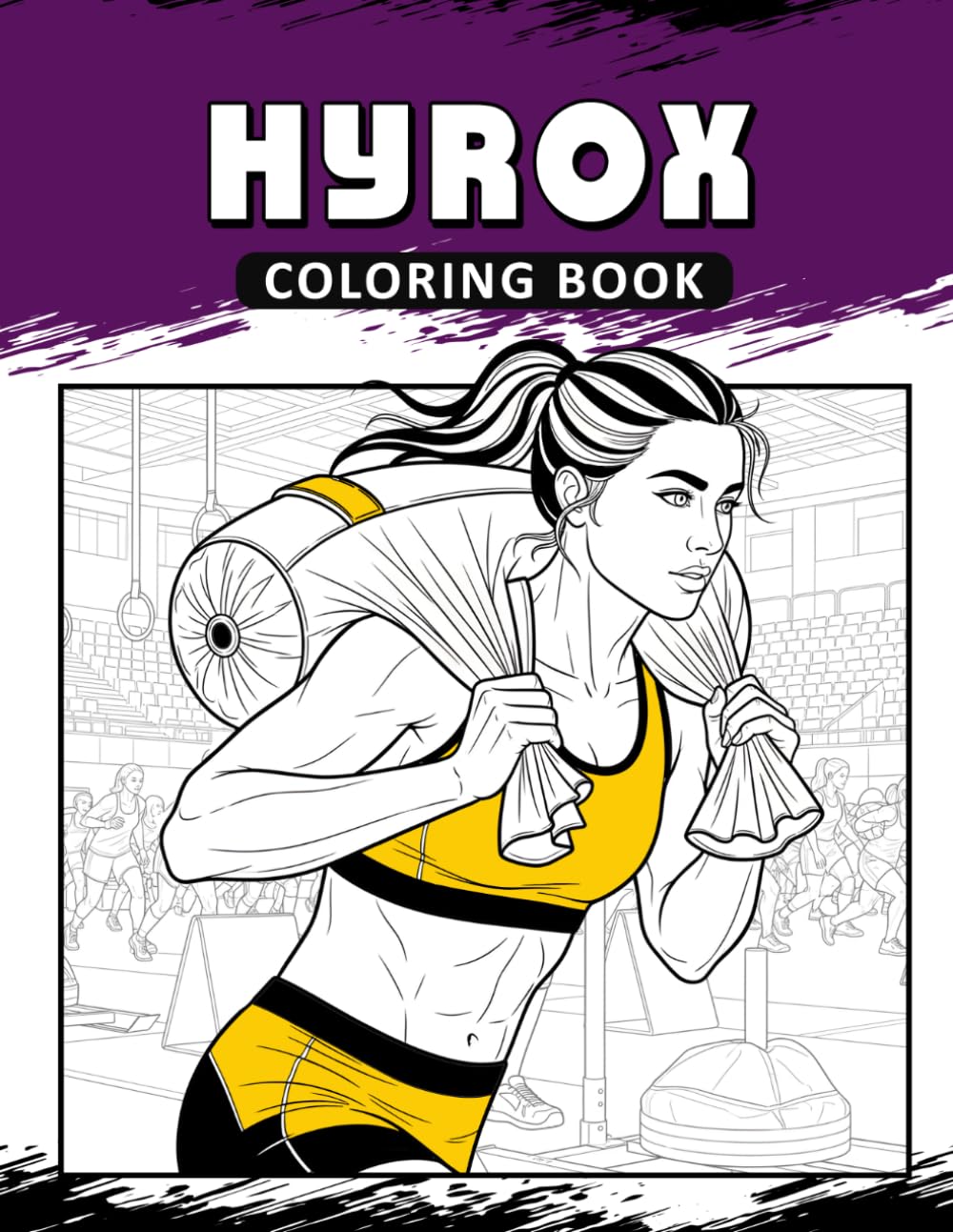 Hyrox Coloring Book: The Activity Book for Fitness Race and Functional Workout Lovers