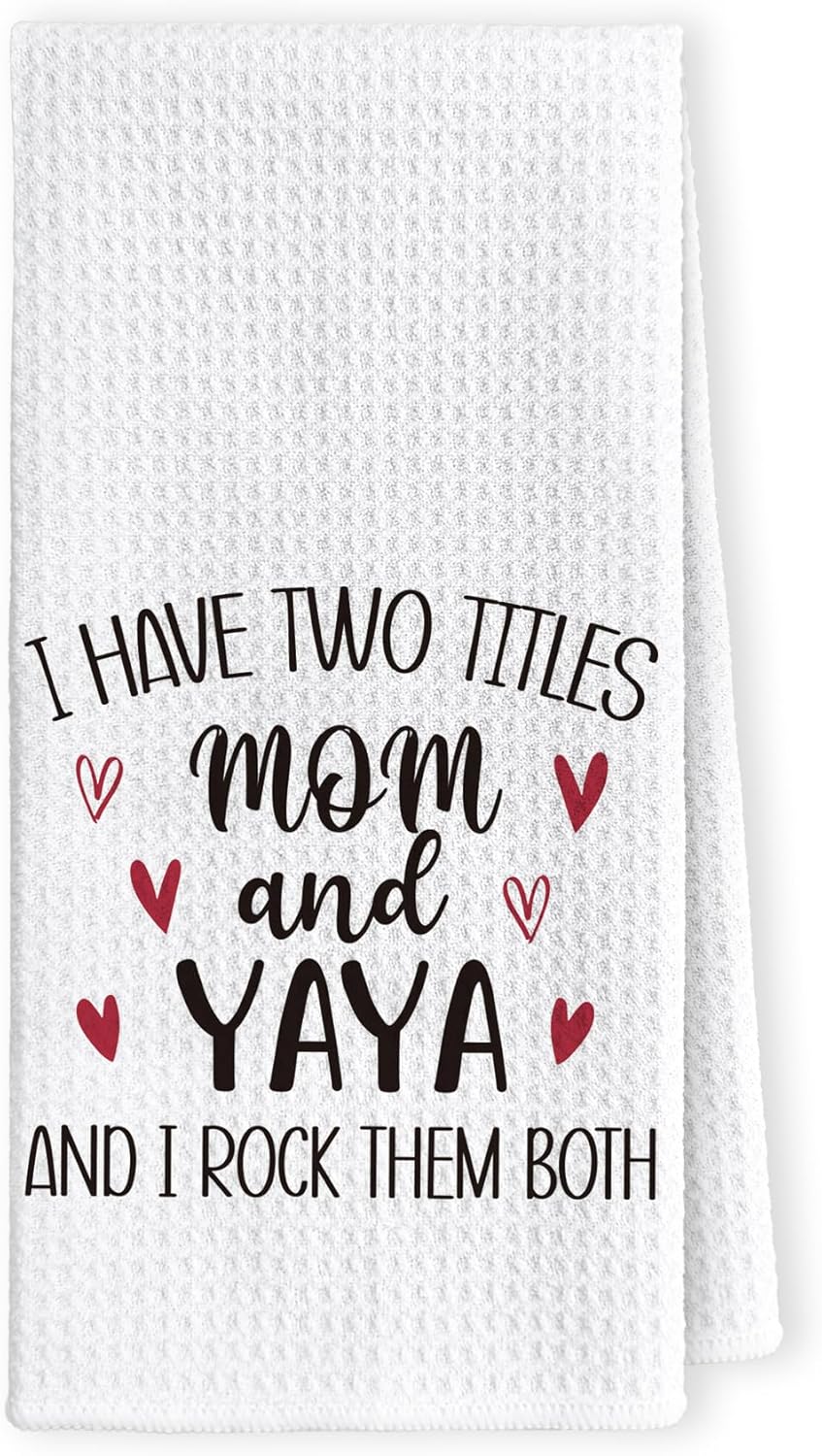 Yaya Gifts Kitchen Towels - Best Grandma Gifts for Christmas from Grandkids Hand Towel for Bathroom, I Have Two Titles Mom and Yaya Hand Tea Towel for Bathroom Kitchen, 16x24inch