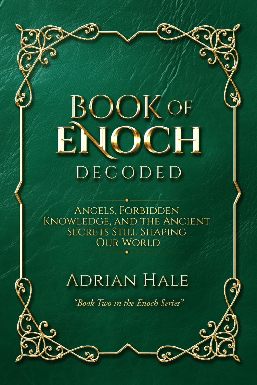 BOOK OF ENOCH DECODED: Angels, Forbidden Knowledge, and the Ancient Secrets Still Shaping Our World: 3