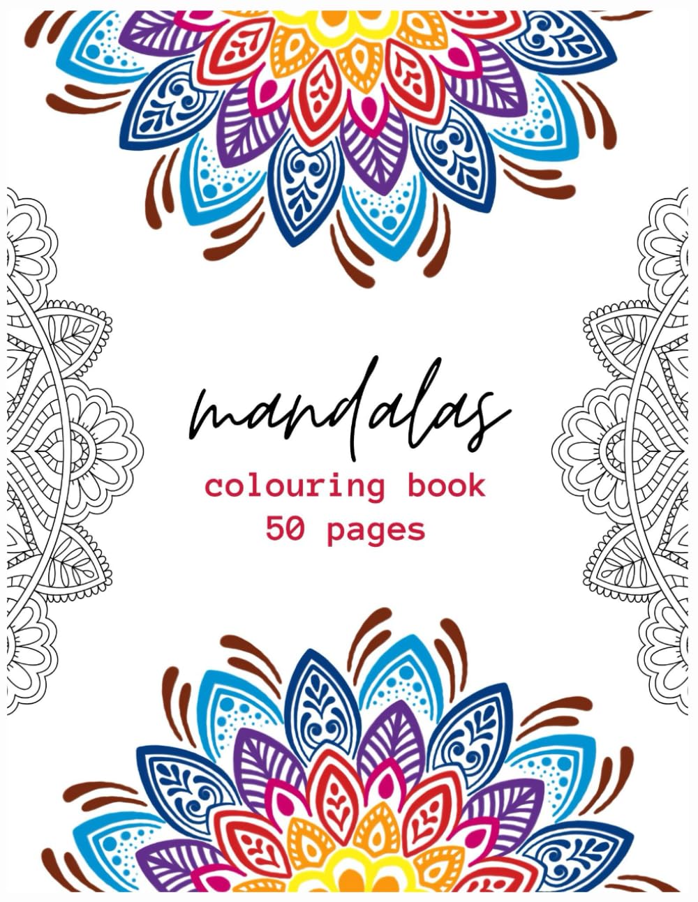MANDALA COLOURING BOOK: 50 Relaxing Designs for Mindfulness & Stress Relief