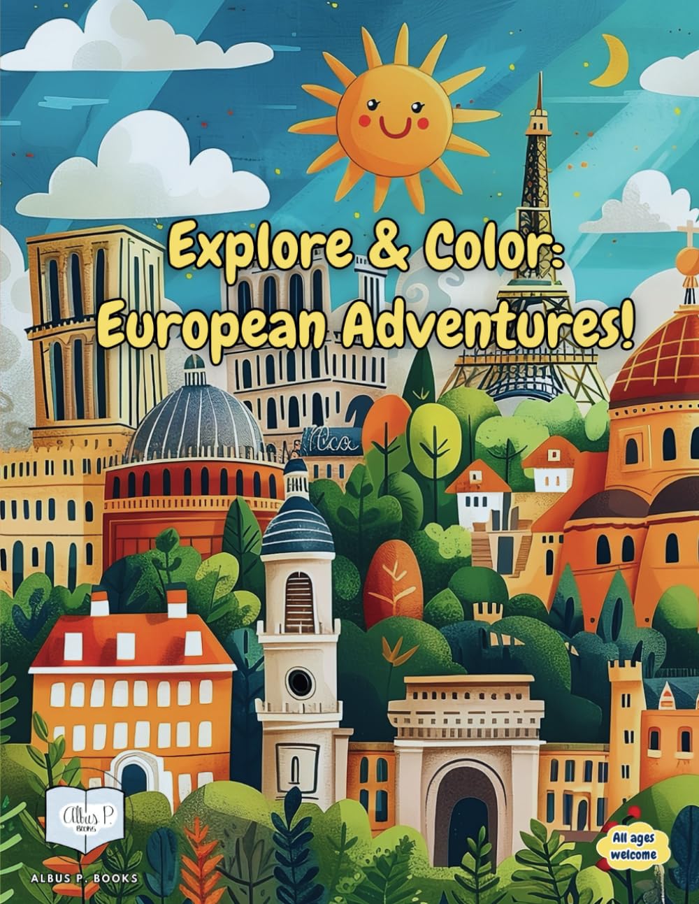 European Adventures! Countries, Cities and Landmarks, Appropiate for All Ages