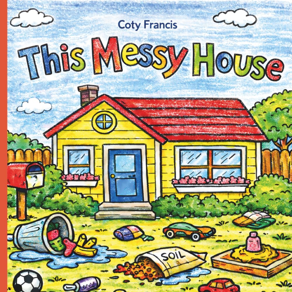 This Messy House: A Fun Kids Coloring Book with Messy Rooms, Cluttered Yards, and Hidden Objects