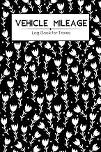 Vehicle Mileage log book for taxes: A5 Auto Mileage Logbook | Odometer & Miles Tracker – 110 Pages to Record Automotive Travel for Tax Deductions