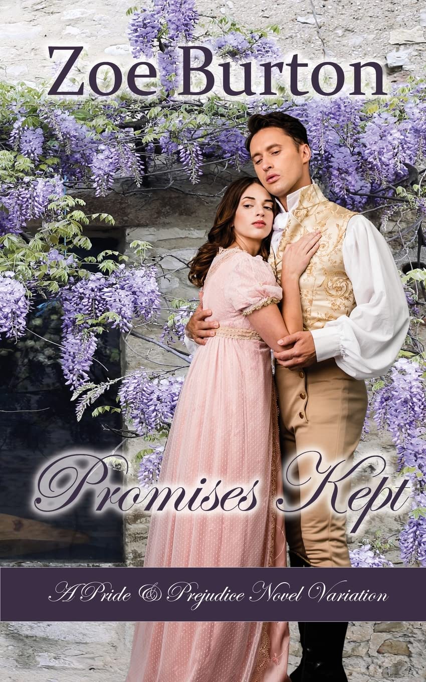 Promises Kept: A Pride & Prejudice Novel Variation