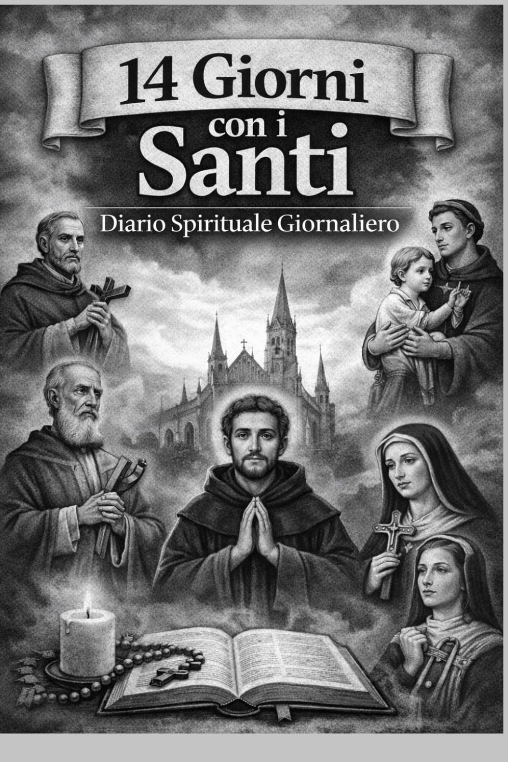 14 giorni con i Santi -: Diario spirituale giornaliero