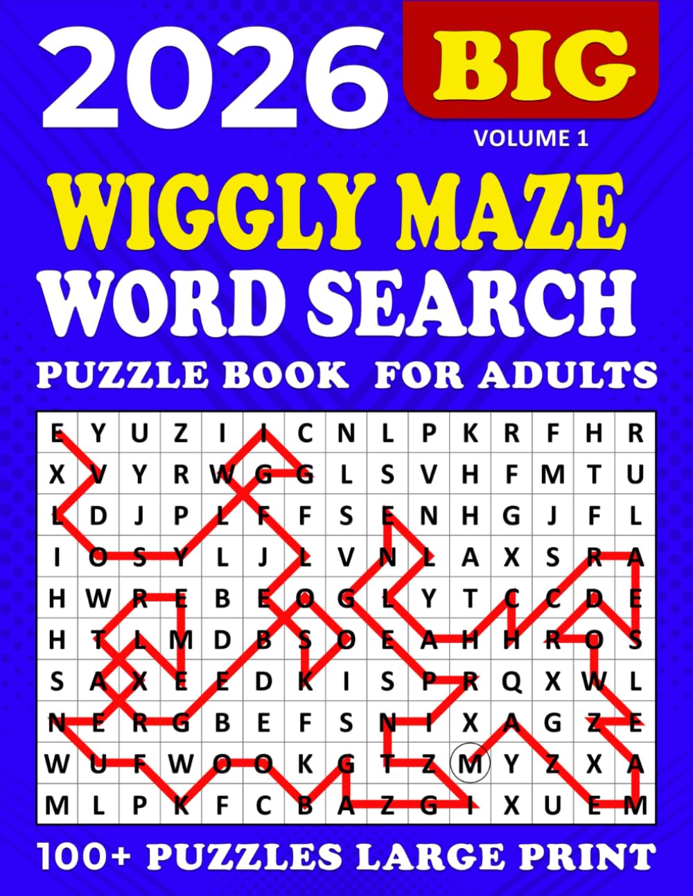 2026 Wiggly Maze Word Search Large Print: Word Search Wiggly Maze Puzzle Book,100 + Puzzles Large for Adults and Seniors , Unique and Challenging Word Search Variation for all ages | Volume 1 |