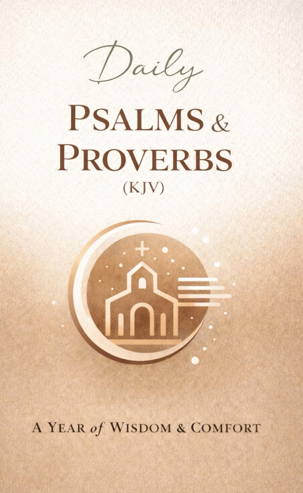 Daily Psalms and Proverbs: A Year Of Wisdom And Comfort KJV (Pocket Proverbs)