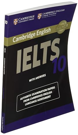 Cambridge IELTS 10 Student's Book with Answers: Authentic Examination Papers from Cambridge English Language Assessment (IELTS Practice Tests)
