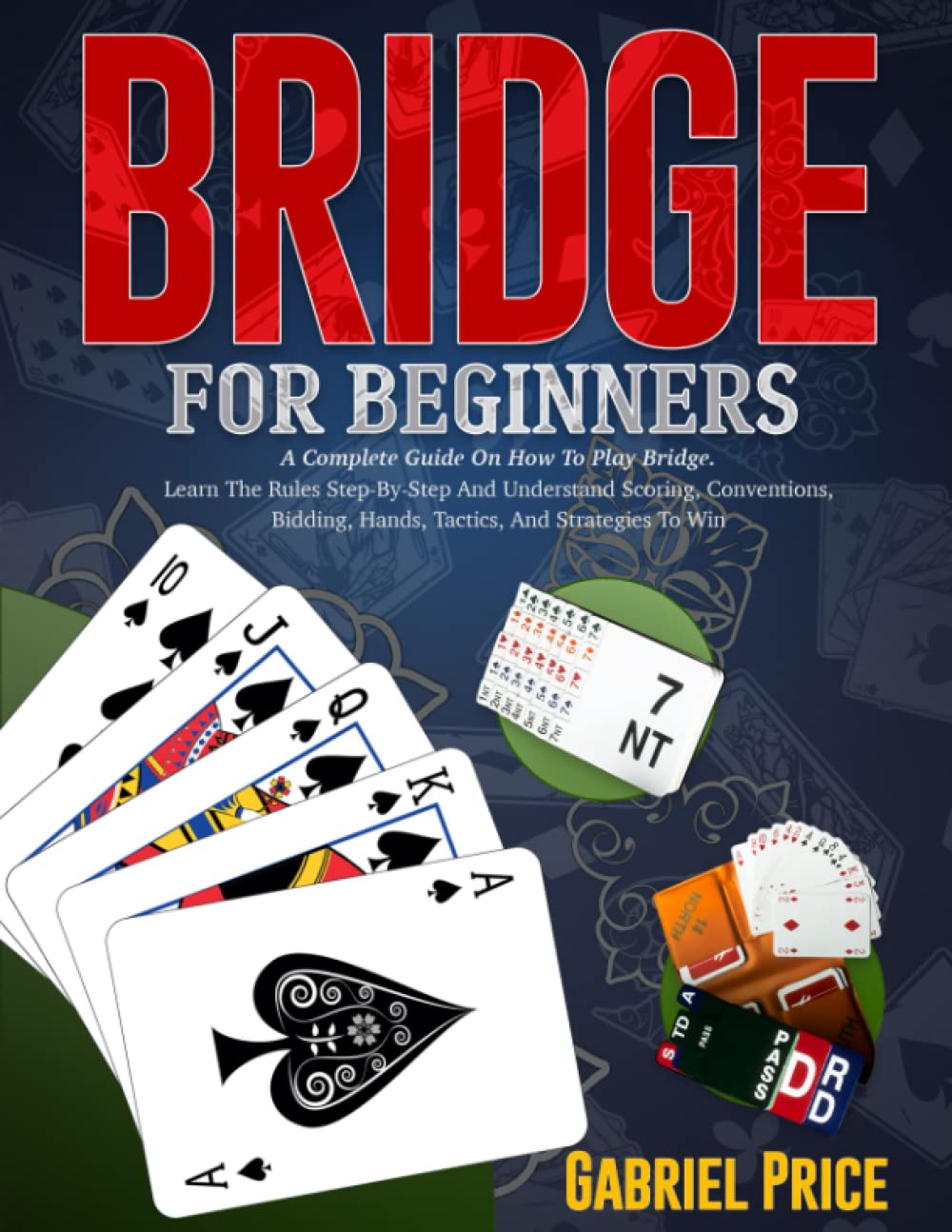Buy Bridge For Beginners A Complete Guide On How To Play Bridge. Learn