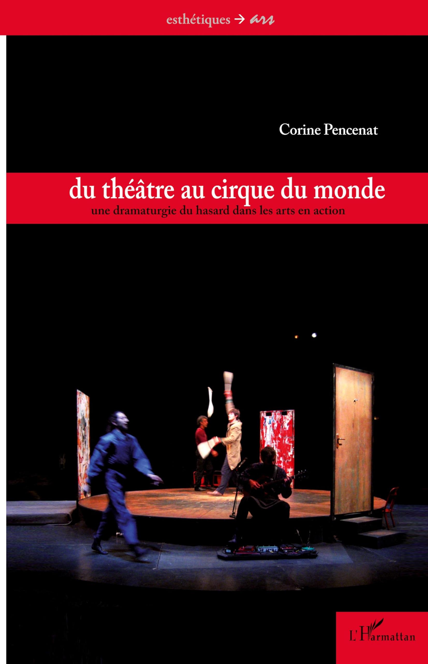 Du théâtre au cirque du monde l'analyse de la dramaturgie du hasard