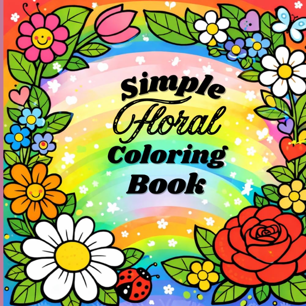 Simple Flower Coloring Book: A Relaxing Coloring Book Featuring Simple and Beautiful Flower Designs