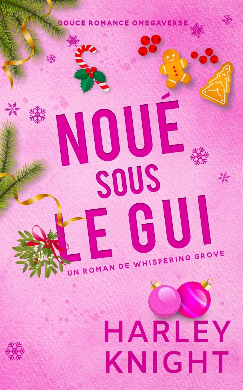 Noué sous le gui: Douce romance Omegaverse