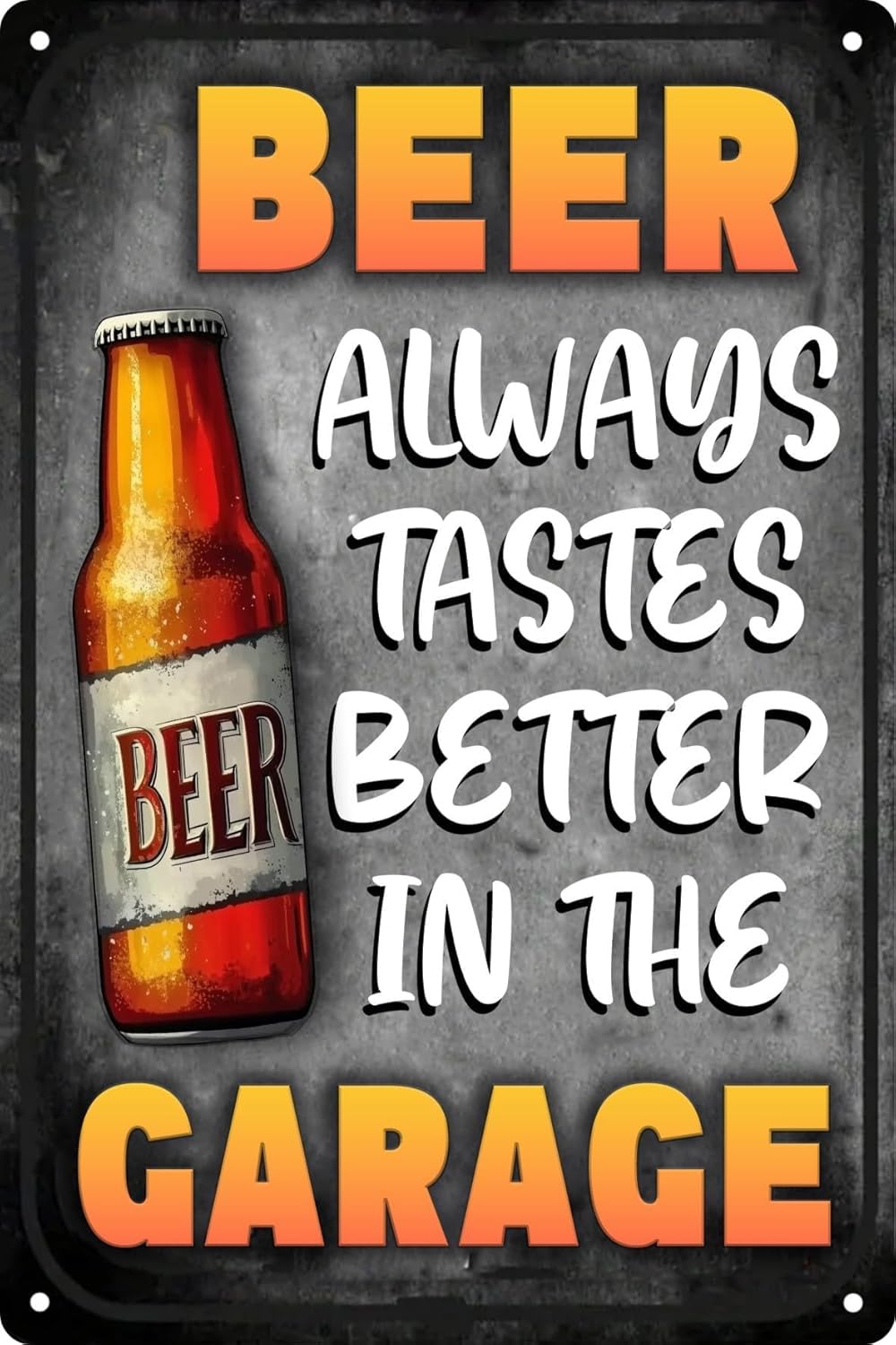 SMAZDFXX Beer Tastes Better in the Garage Retro Tin Sign, Vintage Metal Signs Wall Decor for Garage, Man Cave, or Bar, Wall Art Poster for Beer-Lovers 5.5"x8"