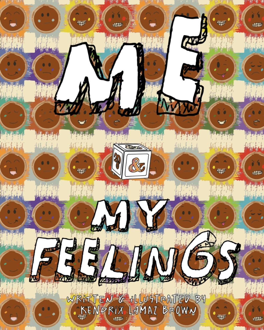 Me & My Feelings: A Children’s Book About Understanding Emotions and Learning You Are Not Your Feelings