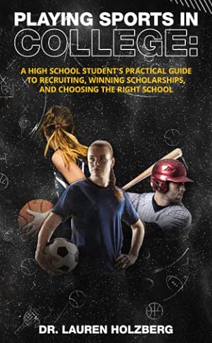 Playing Sports in College: A High School Student's Practical Guide