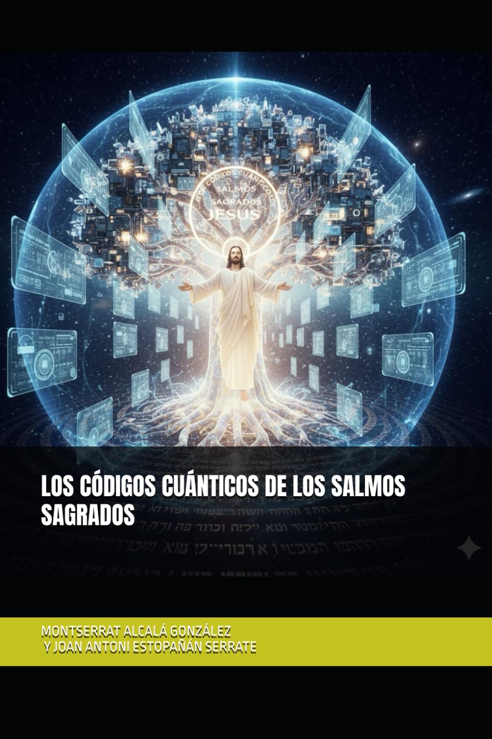 LOS CÓDIGOS CUÁNTICOS DE LOS SALMOS SAGRADOS