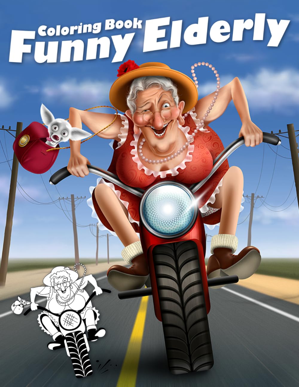 Funny Elderly Coloring Book: Retirement Life Coloring Pages Featuring Hilarious Everyday Moments and Lighthearted Designs for All Ages to Relax and Have Fun