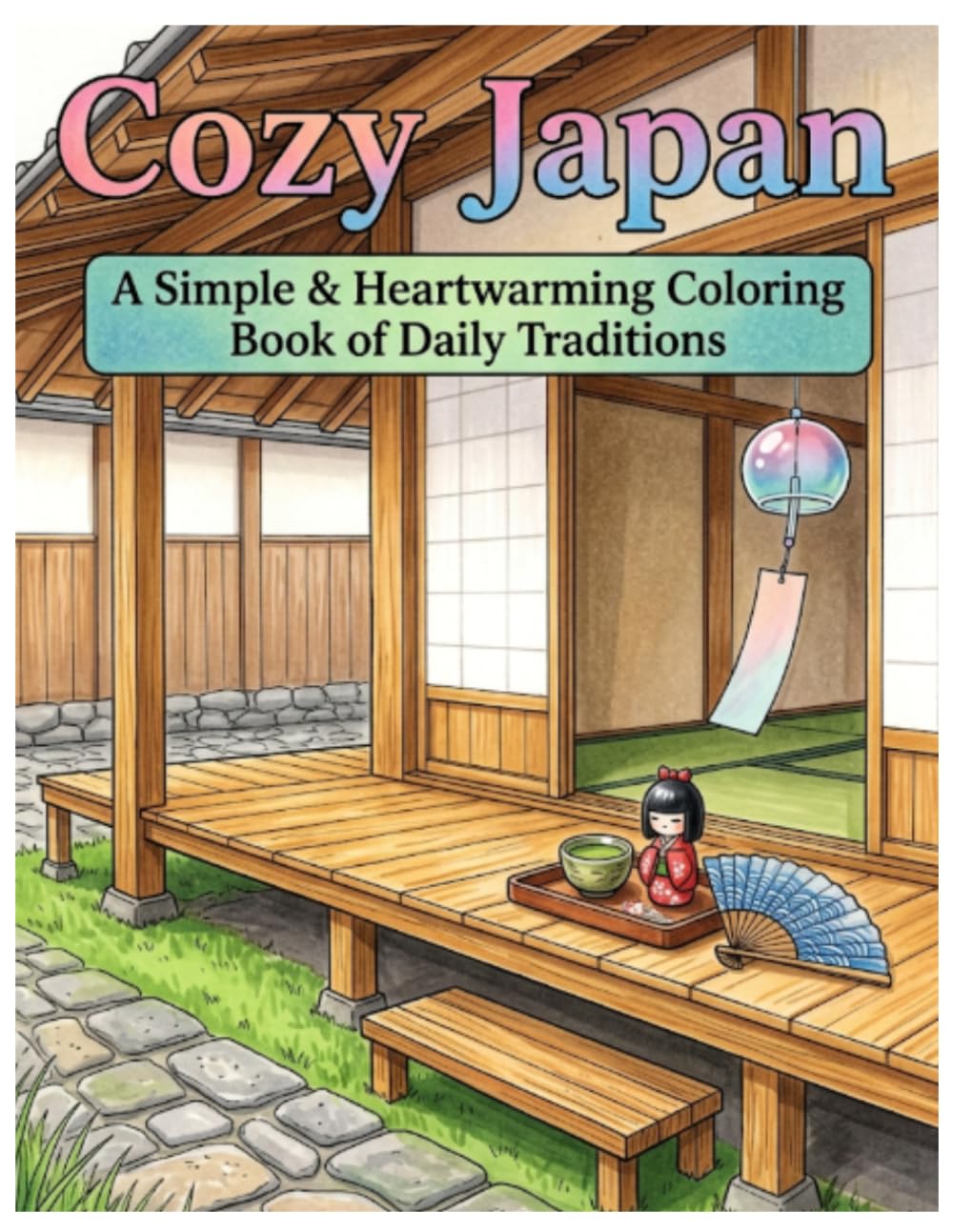 Cozy Japan: A Simple & Heartwarming Coloring Book of Daily Traditions
