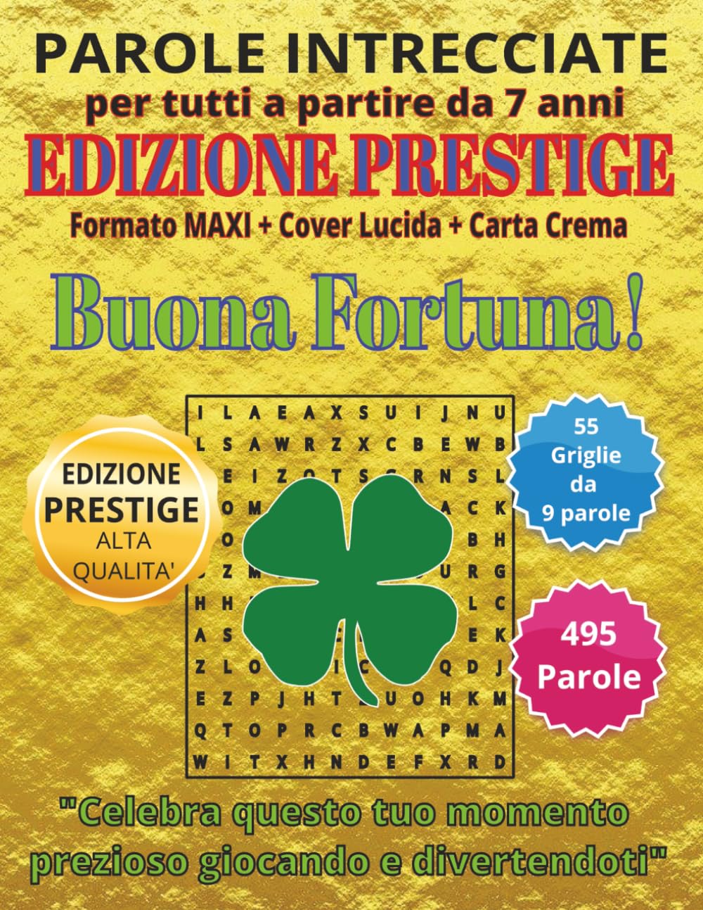 Buona Fortuna - Parole Intrecciate: Passatempo mentale perfetto per viaggi, relax e pause (Parole Intrecciate – Edizione PRESTIGE)