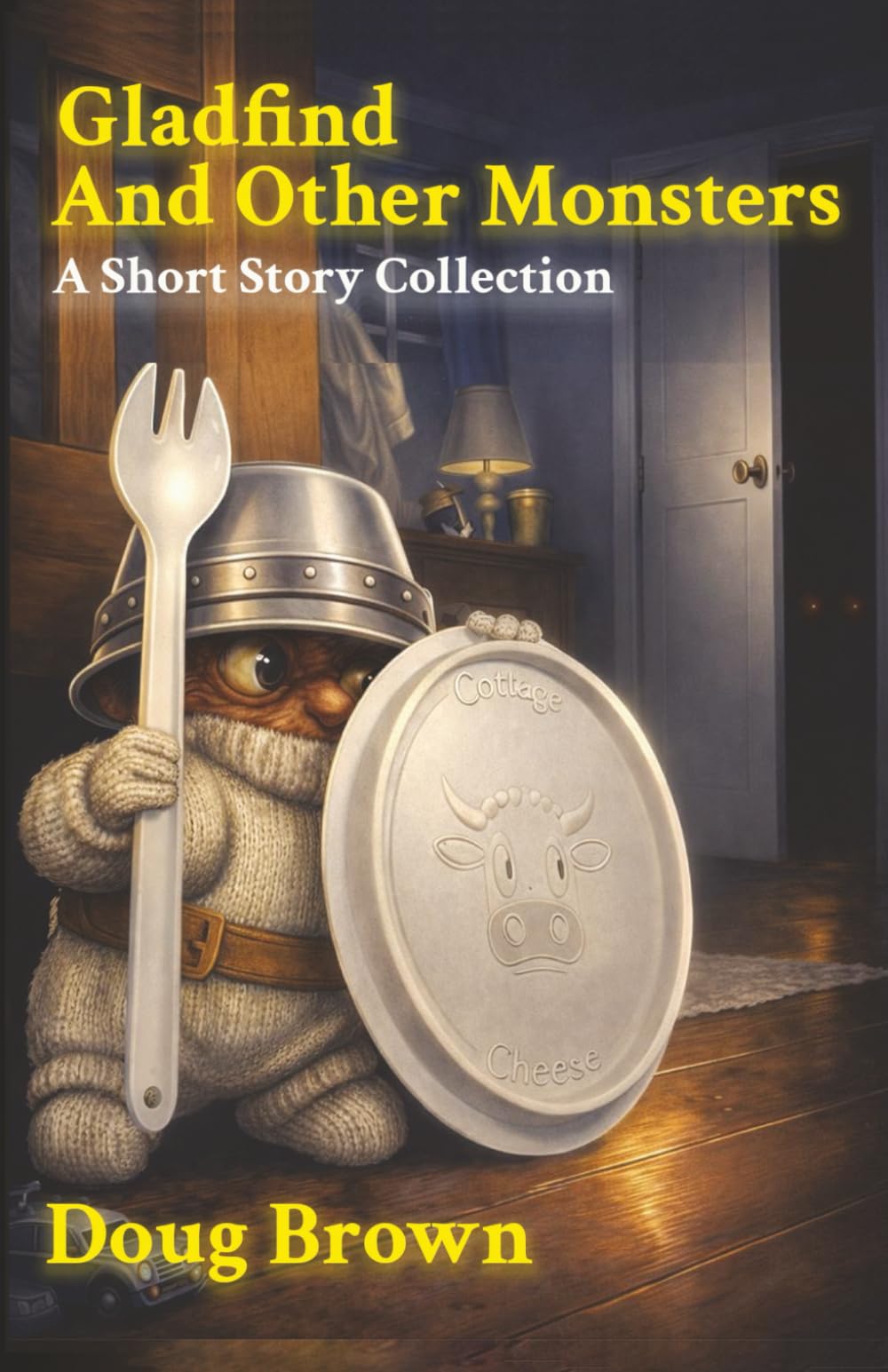 Gladfind and Other Monsters: A Short Story Collection