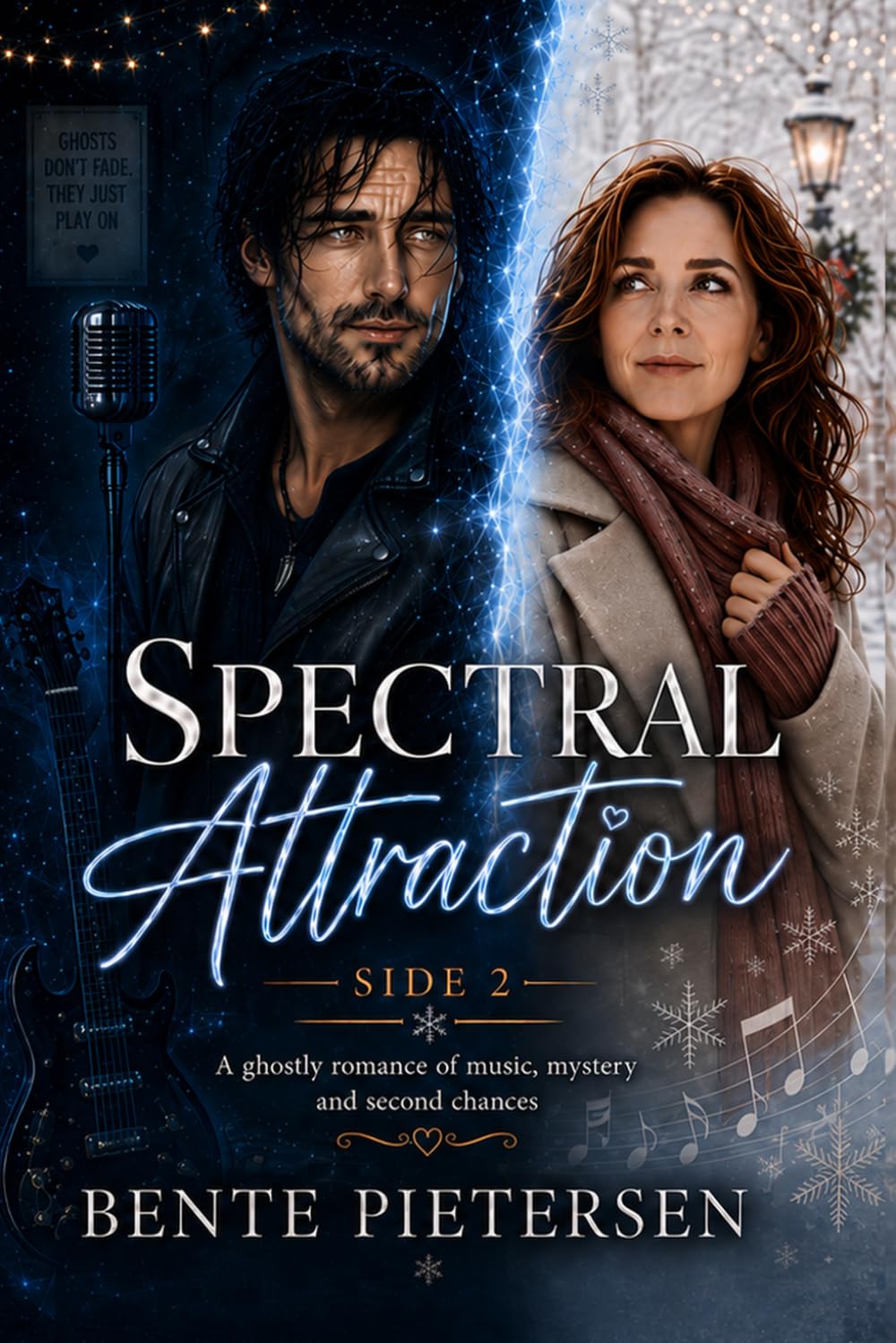 Spectral Attraction: Side Two: A ghostly romance of music, mystery and second chances
