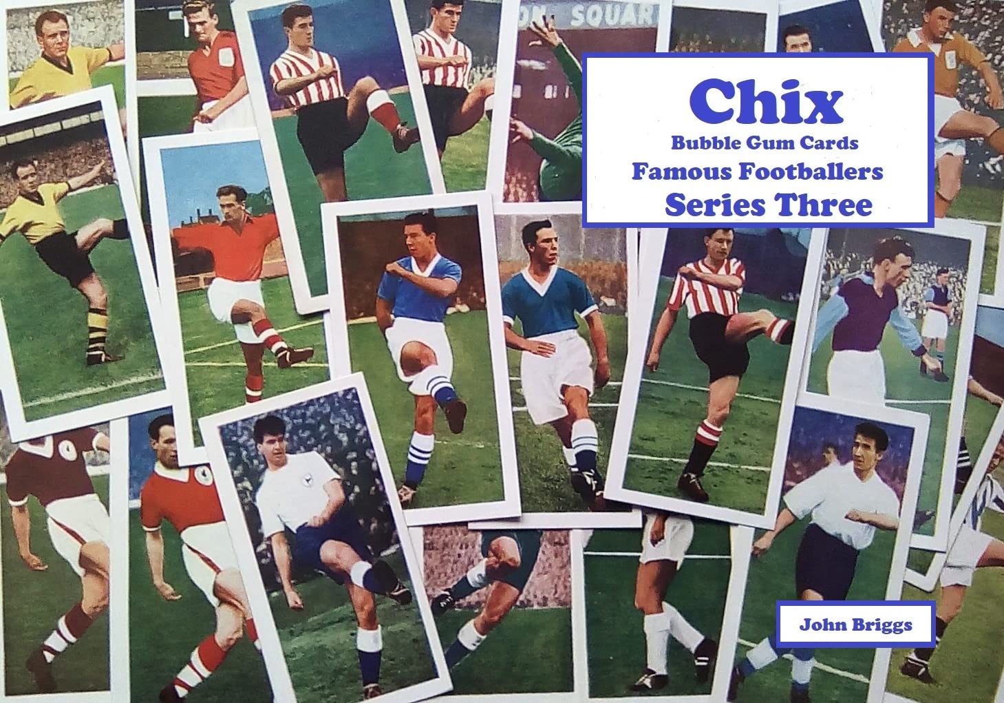 Collecting Chix "Famous Footballers" bubble gum cards Series 3 (Collecting Chix Famous