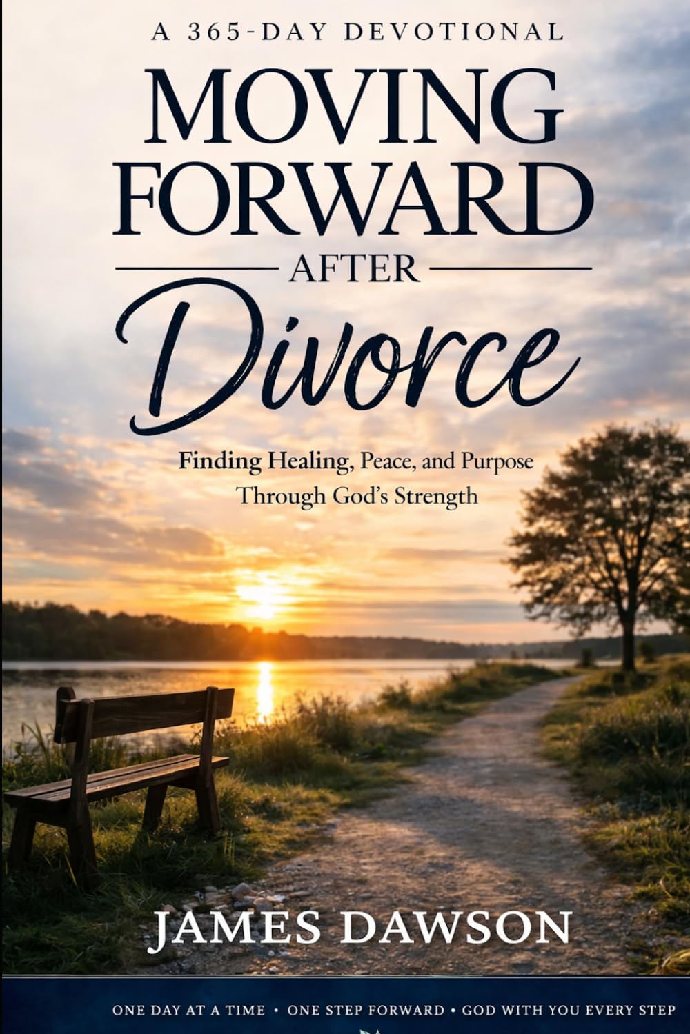 Moving Forward after Divorce: Find Healing, Peace and Purpose Through God's Strength (Walk with God)