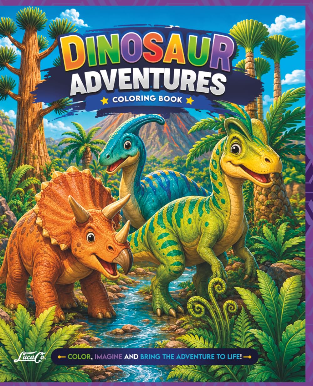 Dinosaur Adventures Coloring Book: Fun Dinosaur Adventures and Exciting Prehistoric Scenes for Boys and Girls