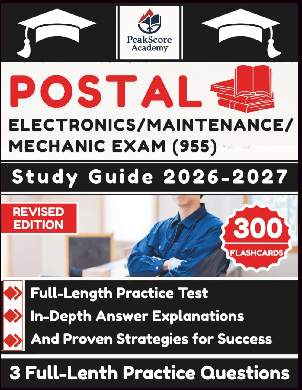 Postal Electronics/Maintenance/Mechanic Exam (955) Study Guide 2026-2027: Full-Length Practice Test, In-Depth Answer Explanations, And Proven Strategies for Success