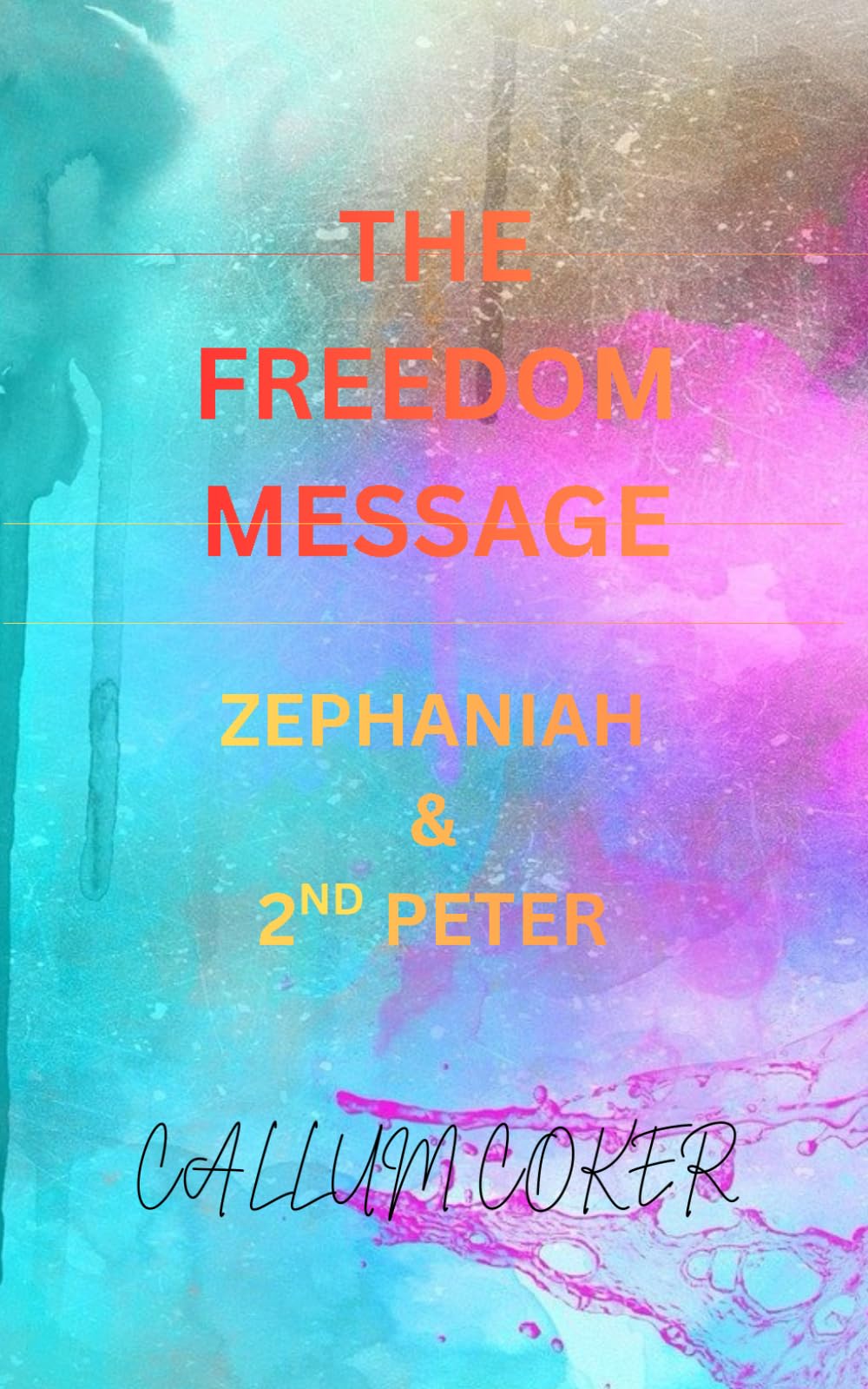 THE FREEDOM MESSAGE: ZEPHANIAH & 2ND PETER