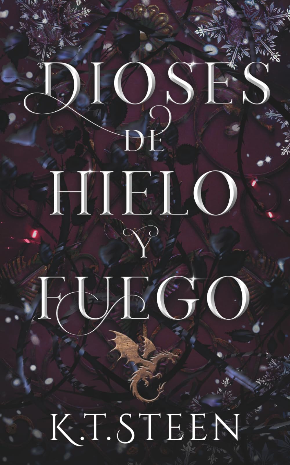 Dioses de Hielo y Fuego: Novela de fantasía y romance (Saga de Hielo y Fuego)