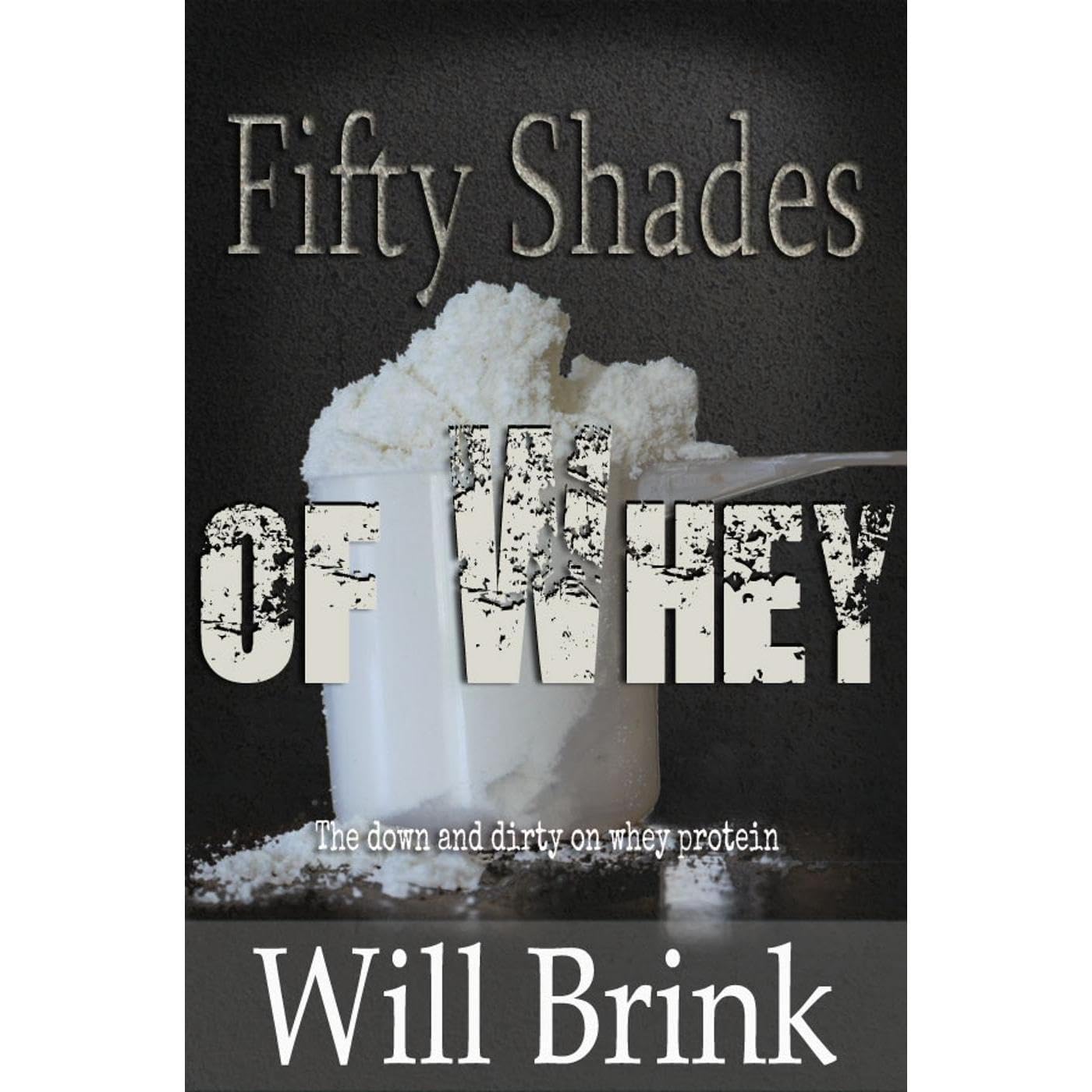 Fifty Shades of Whey