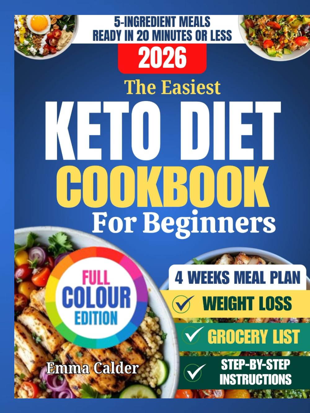 The Easiest Keto Diet Cookbook For Beginners: Quick, Delicious Low-Carb Recipes to Launch Healthy Weight Loss, Boost Your Energy, and Simplify Everyday Wellness