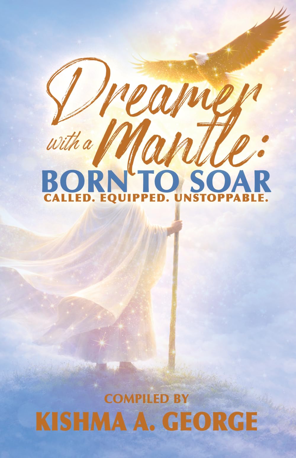 Dreamer with a Mantle: Born to Soar