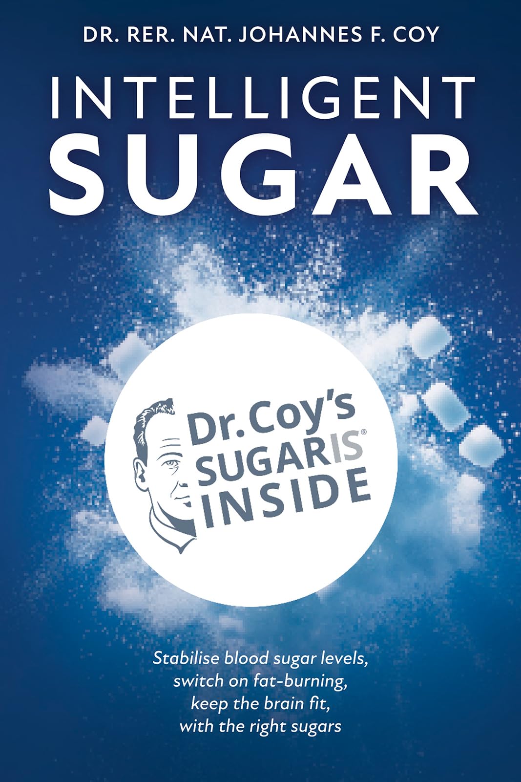 Intelligent Sugar: Unlock Age-Defying Health with Smart Sugars.by Coy New**