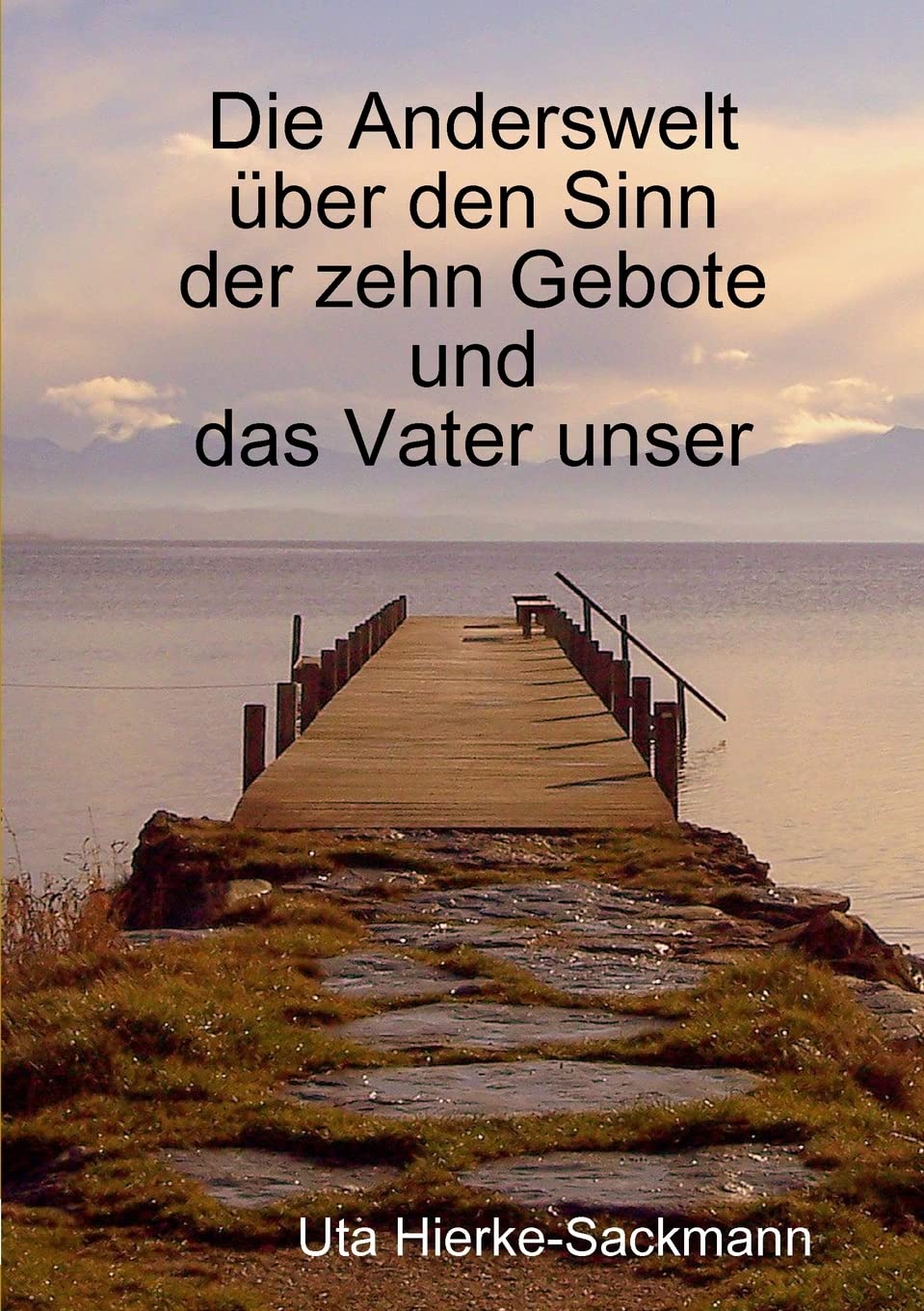 Die zehn Gebote Mose und das Gebet Jesu