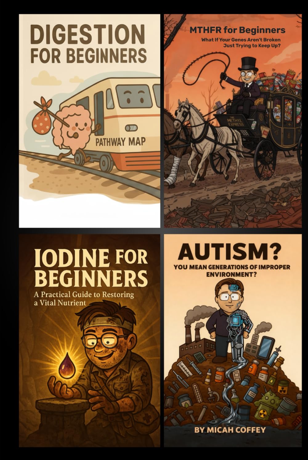 Micah's Four eBooks in One: Digestion, MTHFR, and Iodine for Beginners, plus Autism (Micah's First Four eBooks)