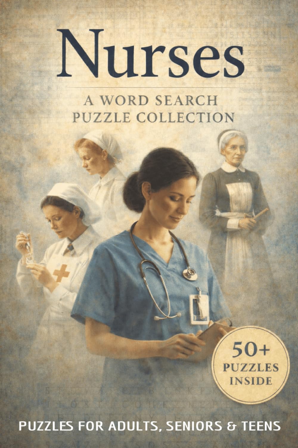 Nurses: A Word Search Puzzle Collection: 50+ Puzzles Inside | Medical & Nursing-Themed Word Searches with Interesting Facts | For Adults and Seniors