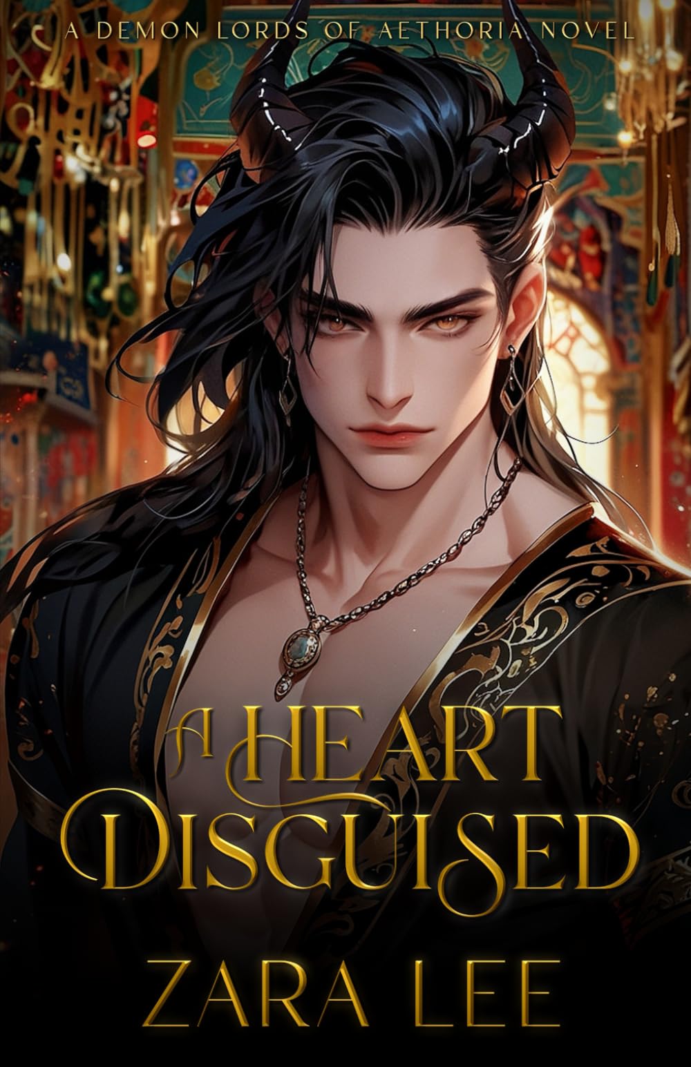 A Heart Disguised: A Steamy Arranged Marriage Fantasy MM Romance (The Demon Lords of Aethoria)