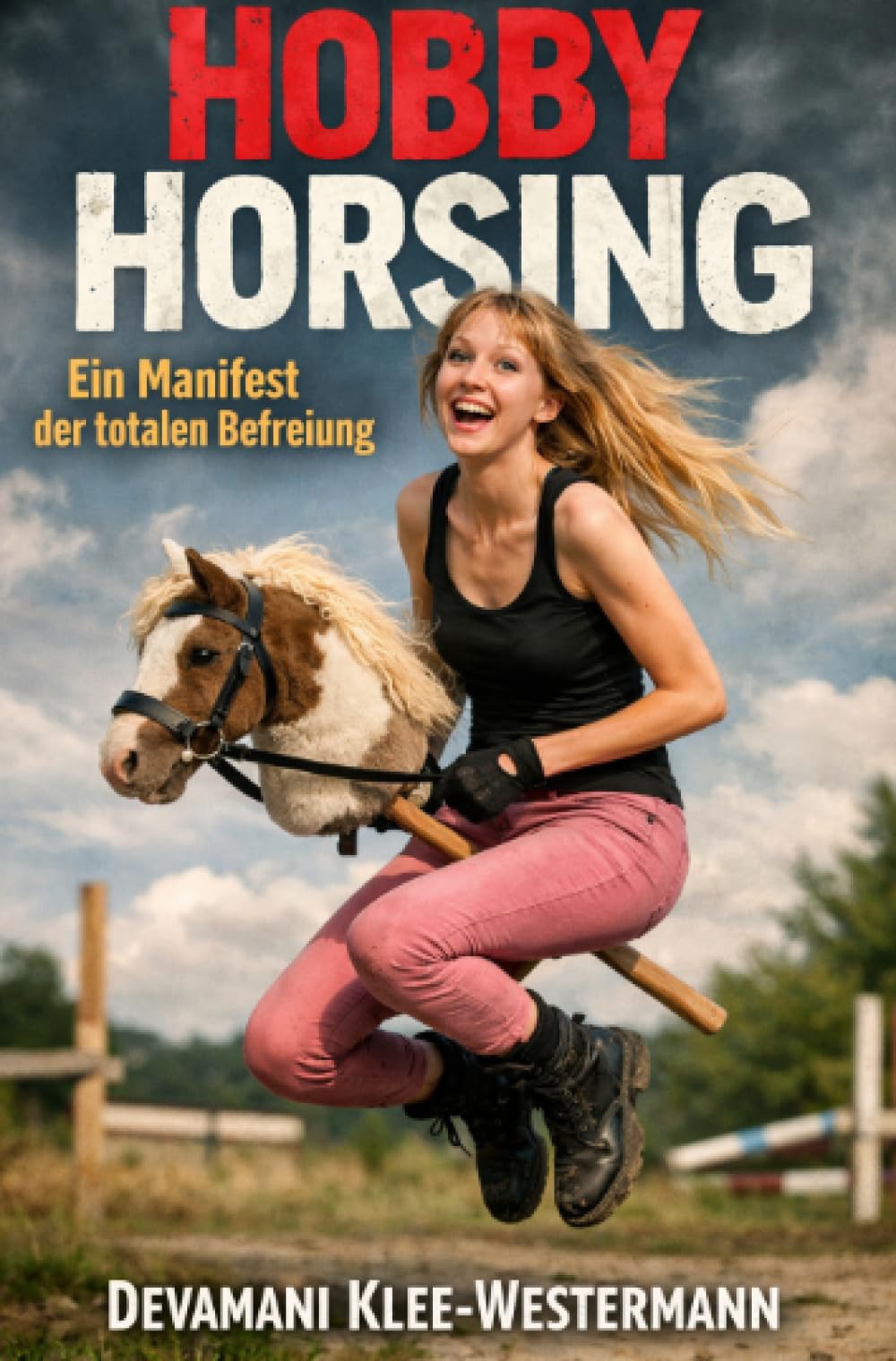 Hobby Horsing: Ein Manifest der totalen Befreiung